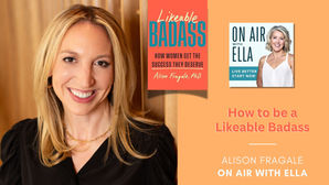 384: Be a Likeable Badass: Power, Status, and the Art of Self-Promotion - Alison Fragale