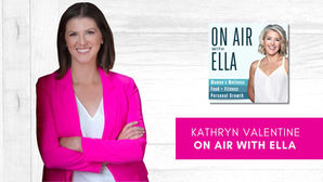 How Women Can Negotiate & Network Better - Kathryn Valentine is On Air with Ella