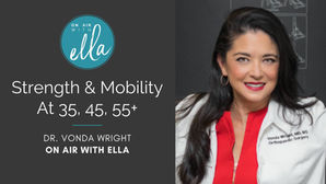 Dr Vonda Wright Menopause & Mobility and musculoskeletal aging, On Air with Ella